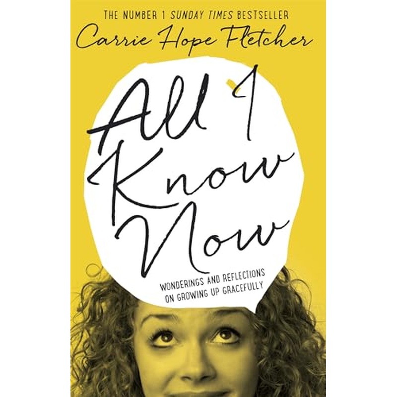 All I Know Now: Wonderings and Reflections on Growing Up Gracefully
