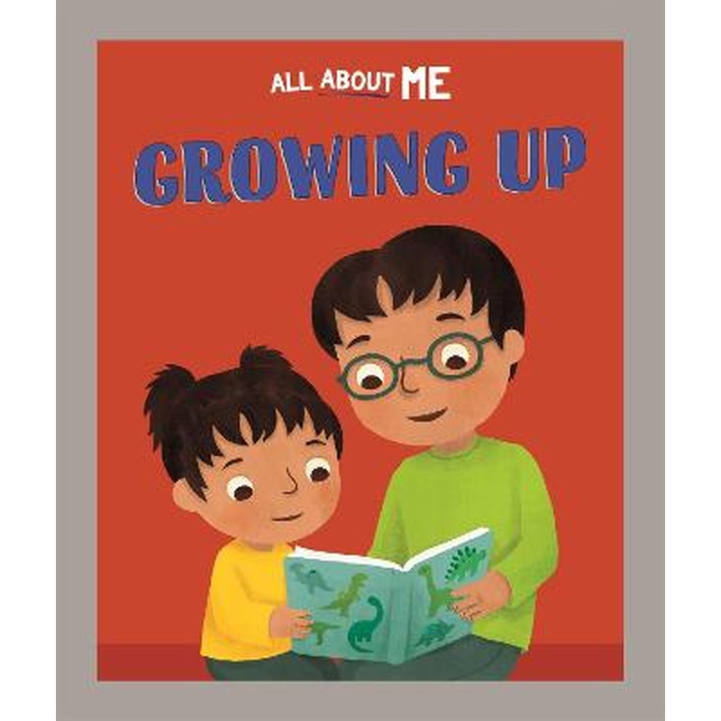 All About Me: Growing Up