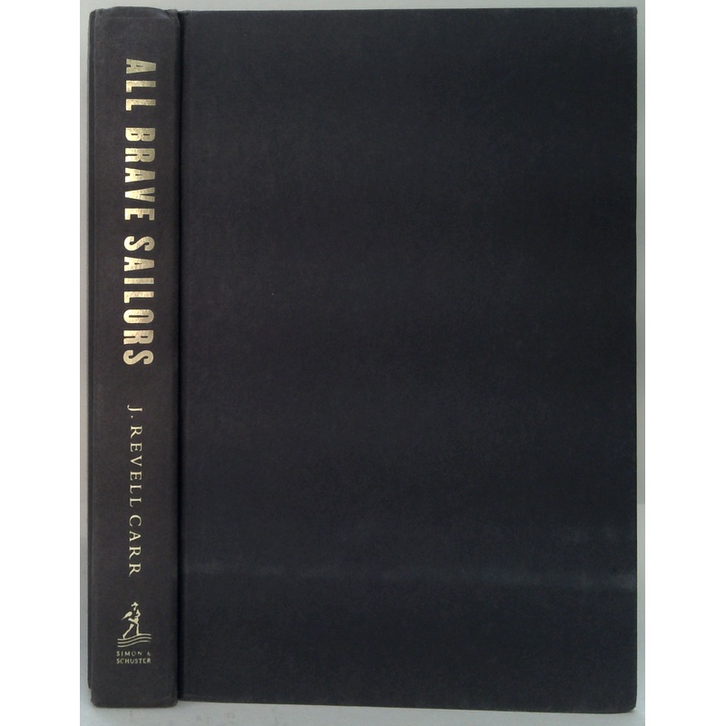 All Brave Sailors: The Sinking of the Anglo-Saxon, August 21, 1940