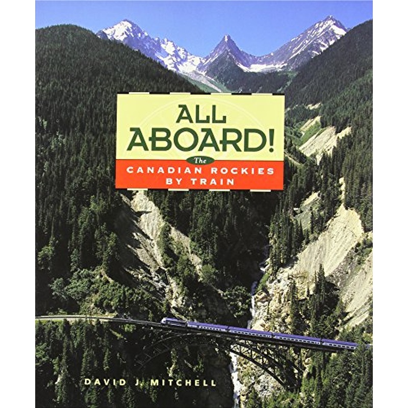 All Aboard: Canadian Rockies by Train