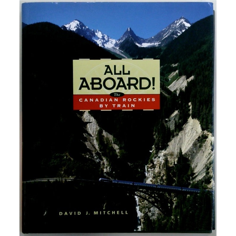 All Aboard! The Canadian Rockies by Train