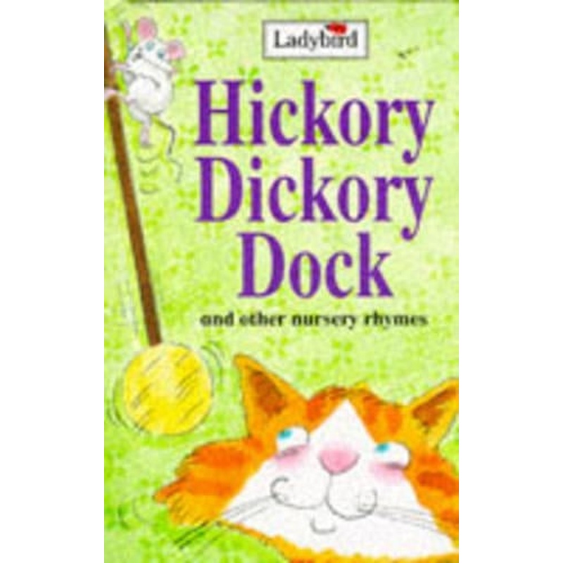 Hickory Dickory Dock and Other Nursery Rhymes