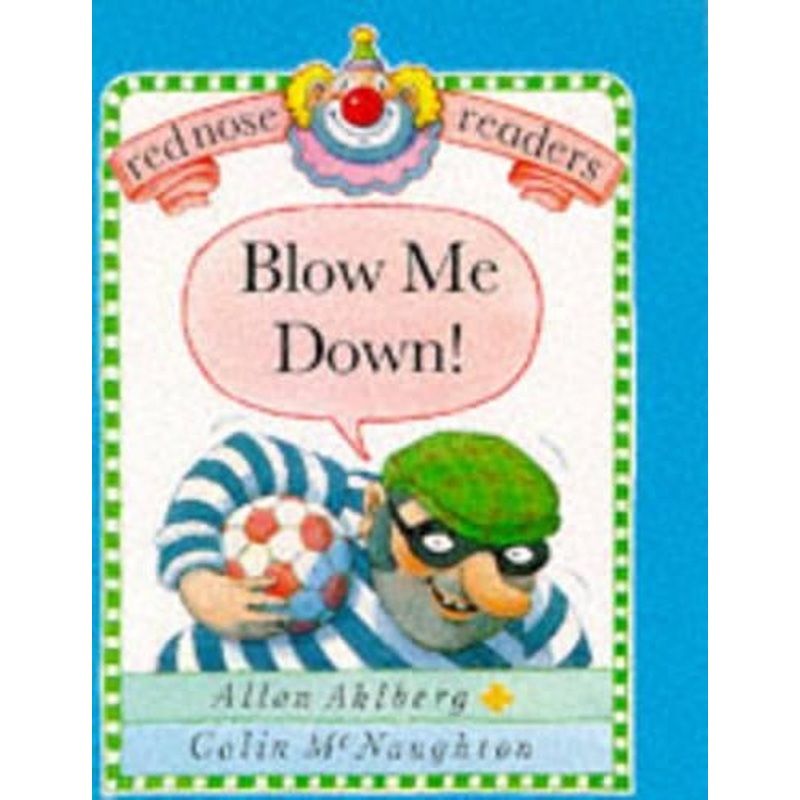 Blow Me Down! (Red Nose Readers)