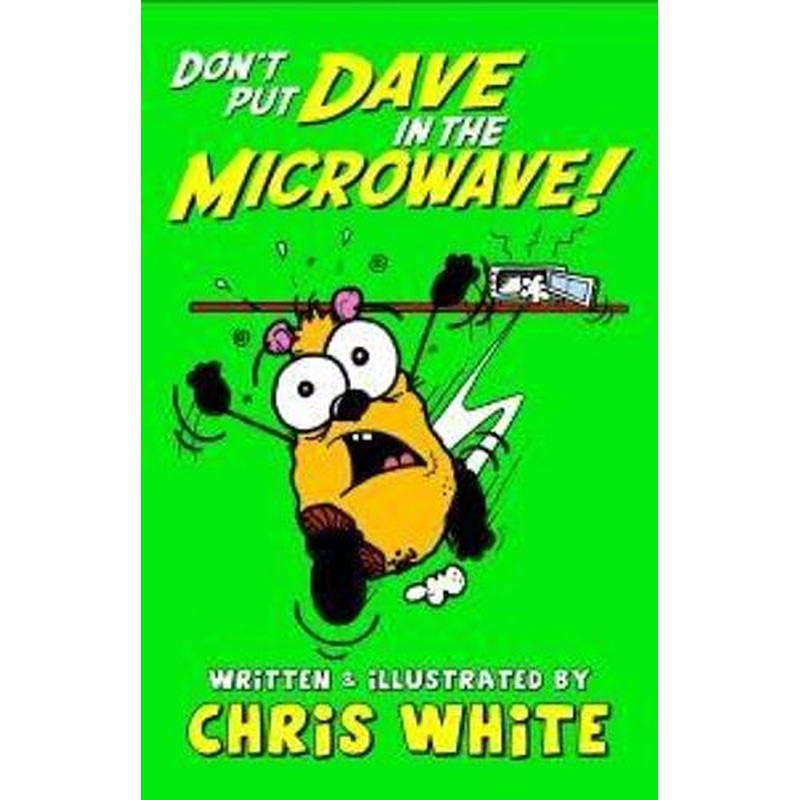 Dont Put Dave in the Microwave! (Poetry)