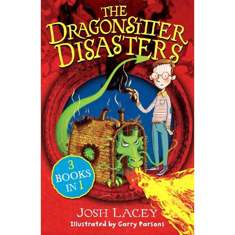 The Dragonsitter Disasters: 3 Books in 1 (The Dragonsitter series)