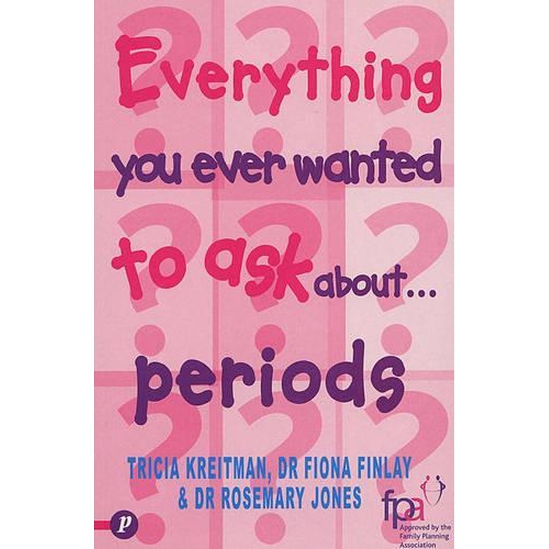 Everything You Ever Wanted to Know About Periods