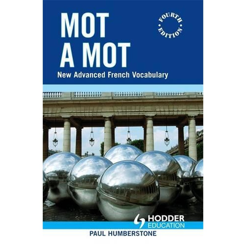Mot  Mot: New Advanced French Vocabulary