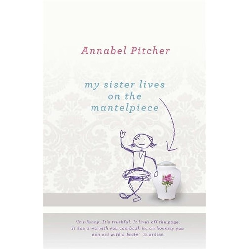 My Sister Lives on the Mantelpiece