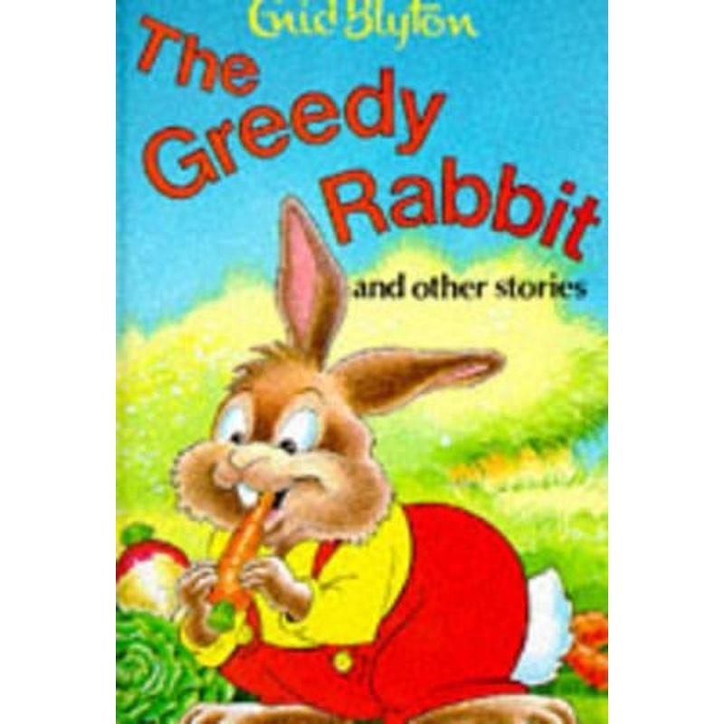 The Greedy Rabbit And Other Stories