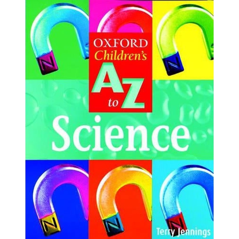 OXFORD A-Z SCIENCE (The Oxford Childrens A-Z Series)