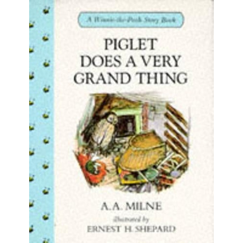 Piglet Does a Very Grand Thing (Winnie-the-Pooh story books)