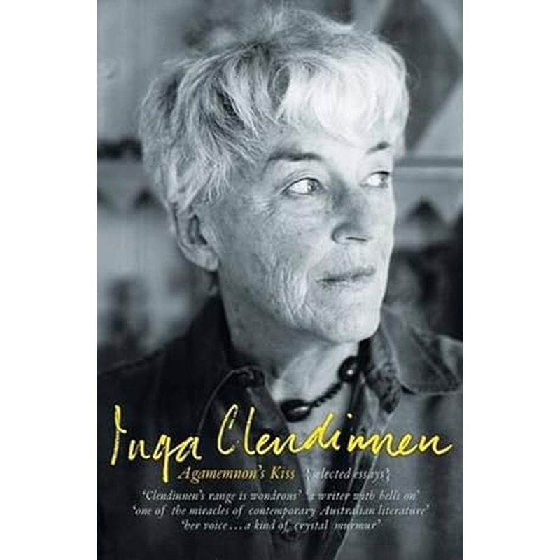 Agamemnon's Kiss: Selected Essays