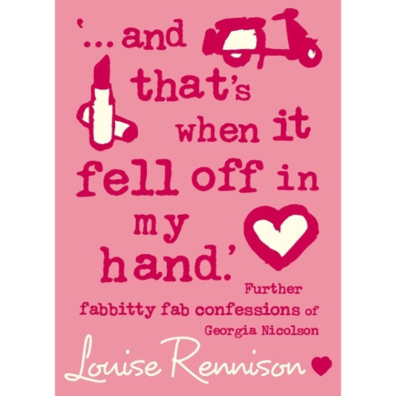 Confessions of Georgia Nicolson Book 5: And Thats When it Fell Off in My Hand (Confessions of Georgia Nicholson Series)