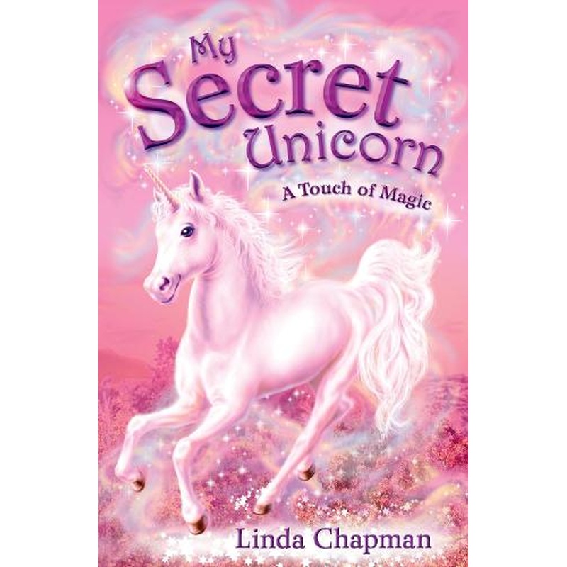 My Secret Unicorn: A Touch of Magic