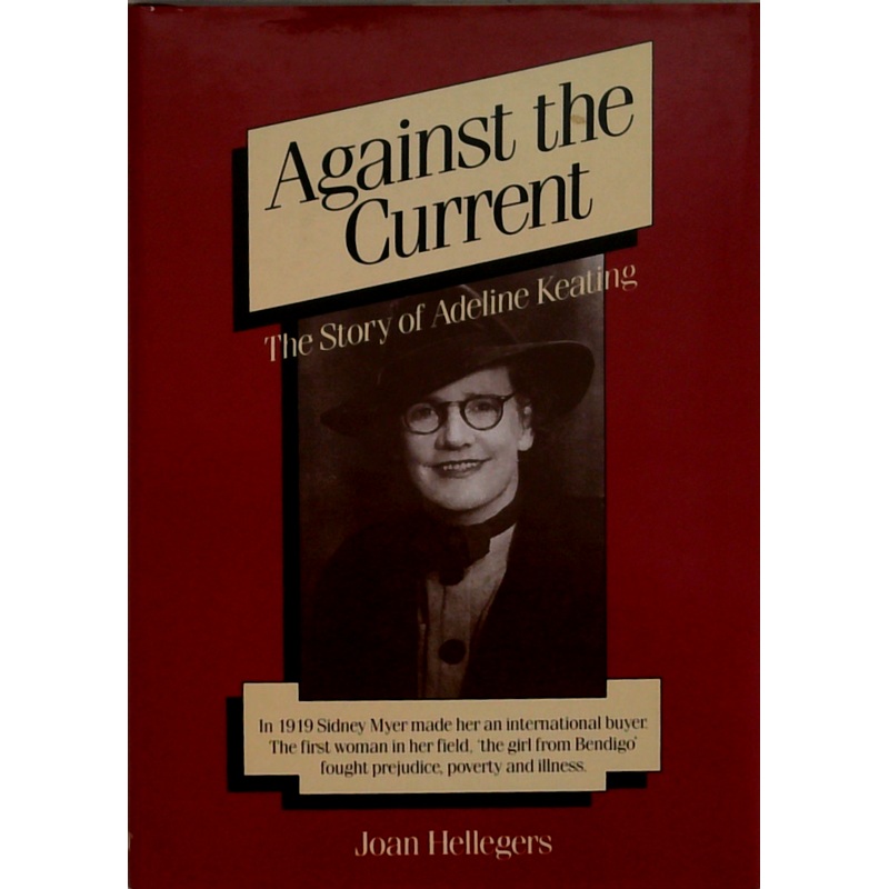 Against The Current: The Story Of Adeline Keating (SIGNED)