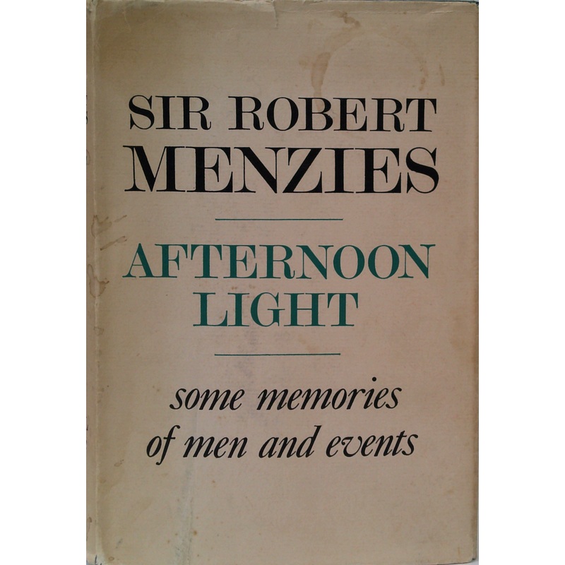 Afternoon Light: Some Memories Of Men And Events