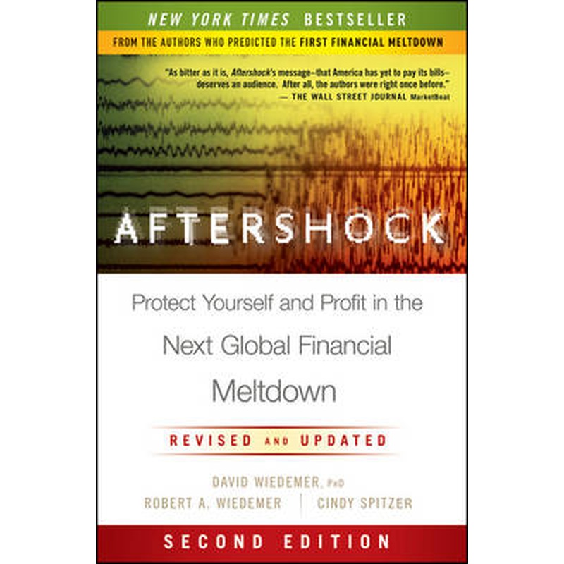 Aftershock: Protect Yourself and Profit in the Next Global Financial Meltdown