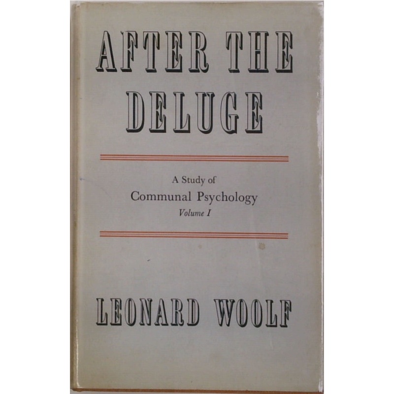 After the Deluge: A Study of Communal Psychology (Volume 1)