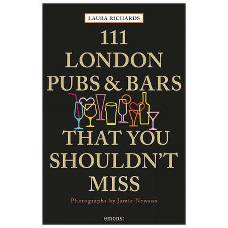 111 London Pubs and Bars That You Shouldn't Miss