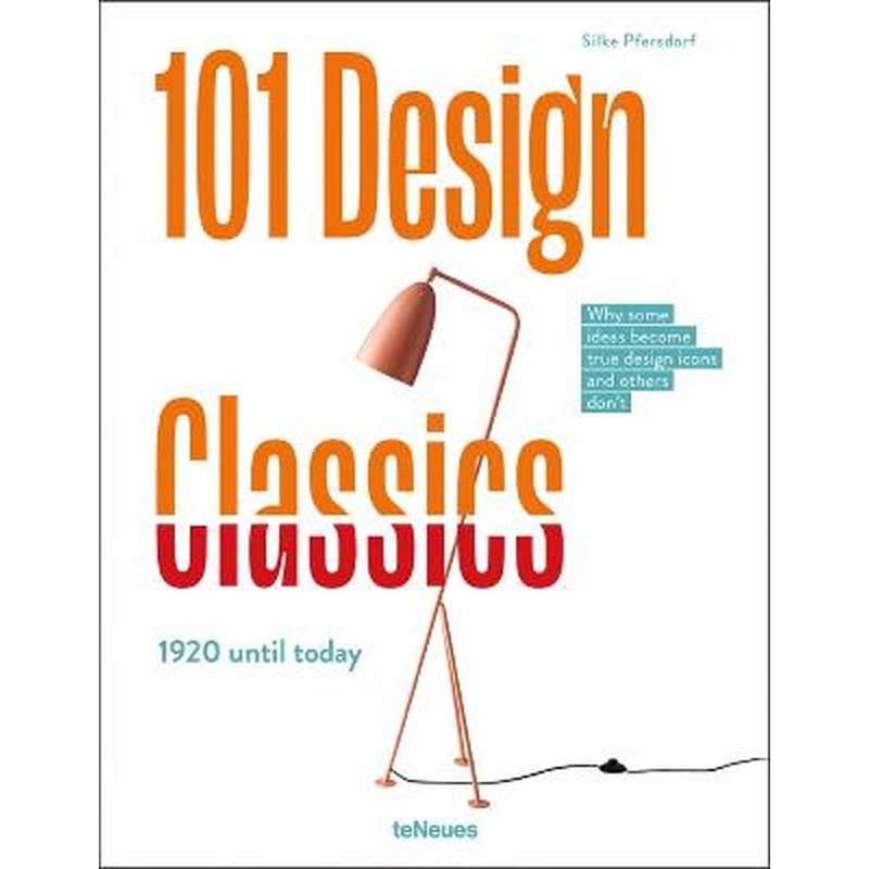 101 Design Classics: Why some ideas become true design icons and