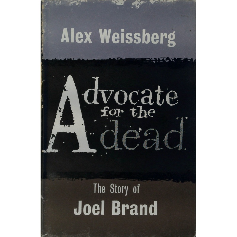 Advocate For The Dead: The Story Of Joel Brand