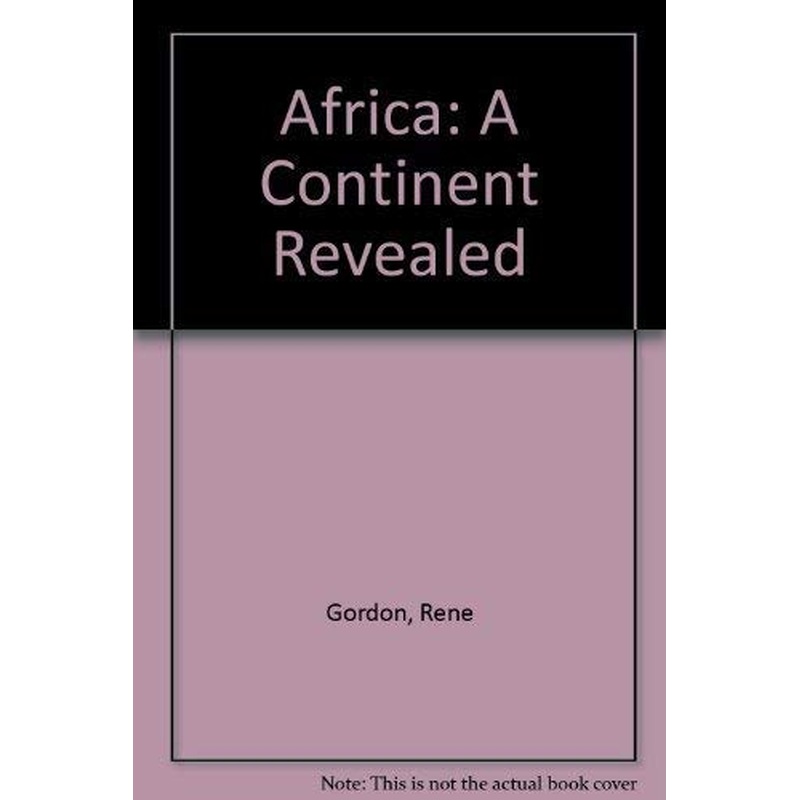 Africa: A Continent Revealed