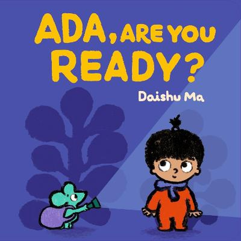 Ada, Are You Ready?: The perfect book to share with babies and