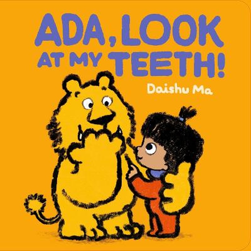 Ada, Look at My Teeth!: The perfect book to share with babies and