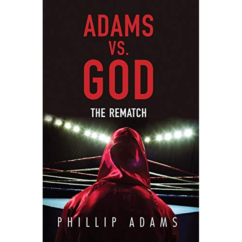 Adams Vs. God: The Rematch
