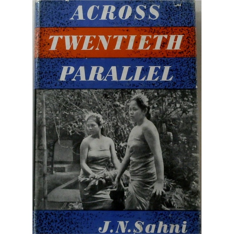 Across Twentieth Parallel: A Narrative Study Of The Countries Of South-east Asia And Australia (SIGNED)