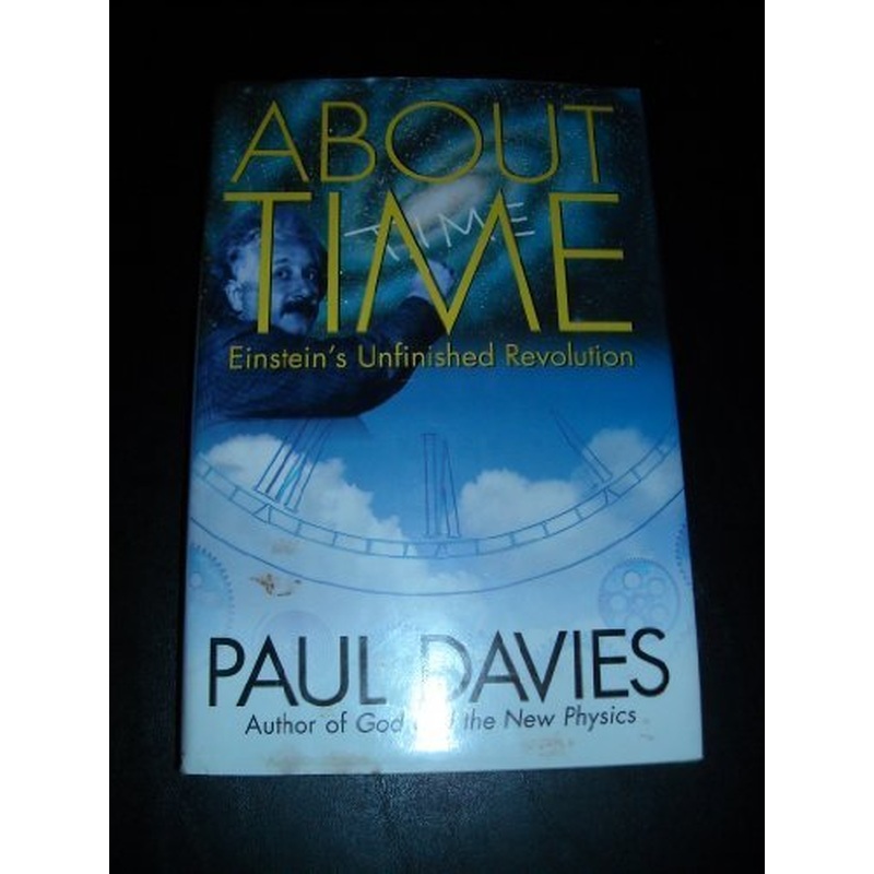 About Time: Einstein's Unfinished Revolution