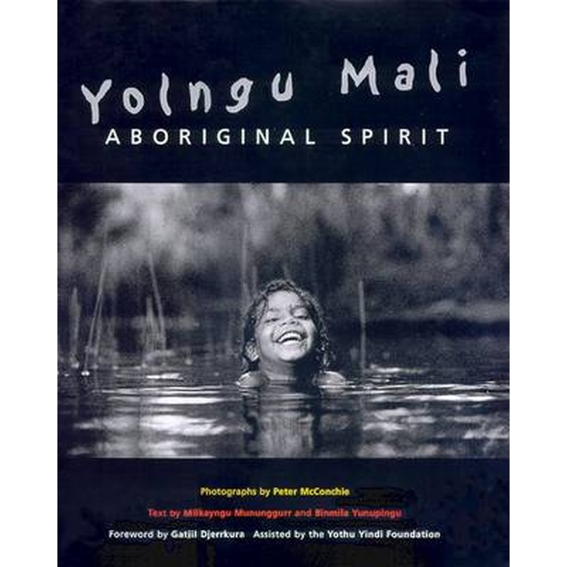 Aboriginal Spirit: Yolngu Mali: Aboriginal Spirit