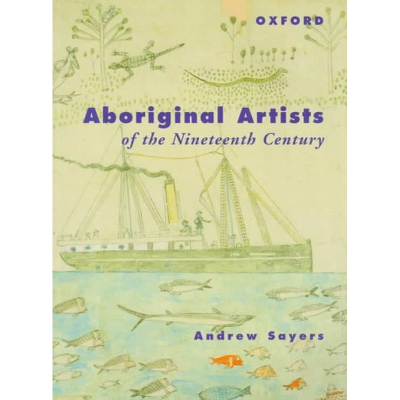 Aboriginal Artists of the Nineteenth Century