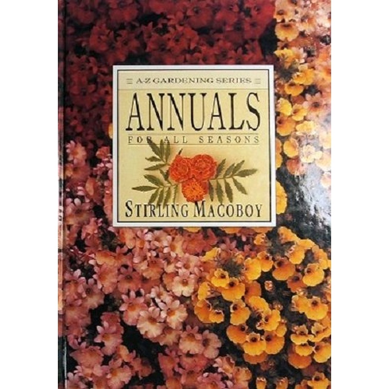 A-Z Gardening: Annuals for All Seasons