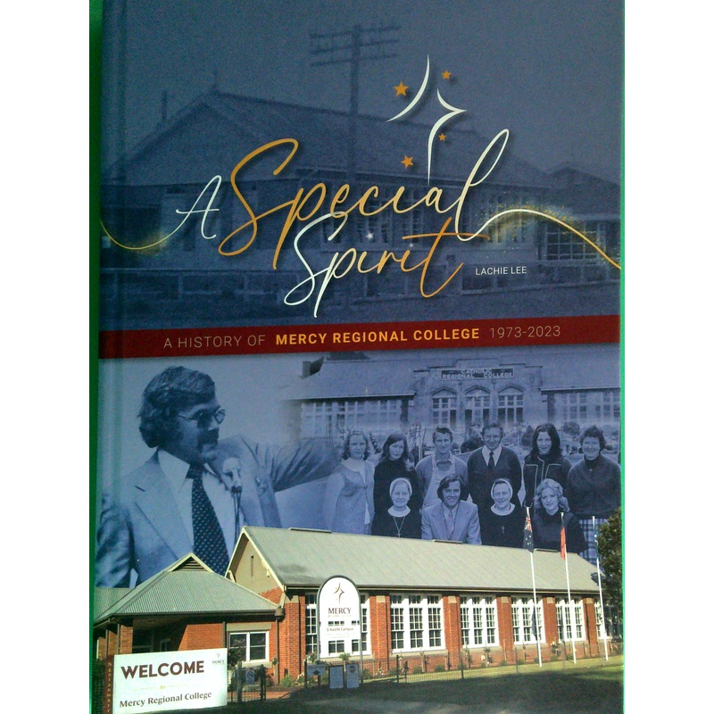 A Special Spun: A History Of Mercy Regional College 1973-2023