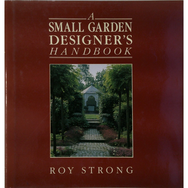 A Small Garden Designer's Handbook