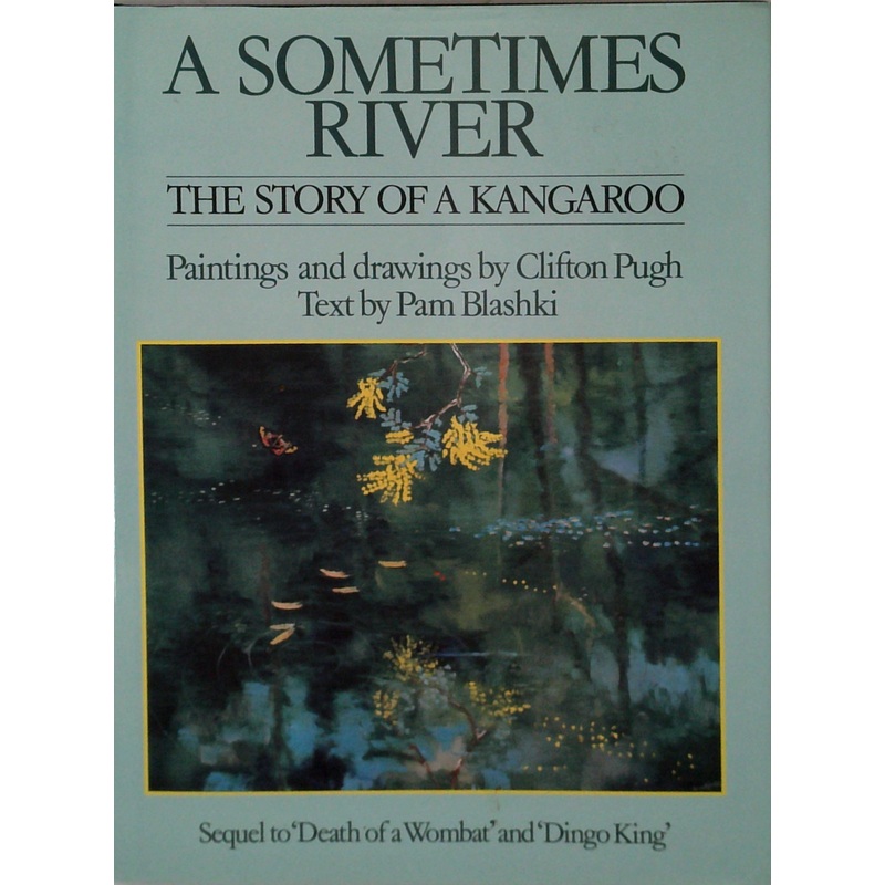 A Sometimes River: The Story Of A Kangaroo