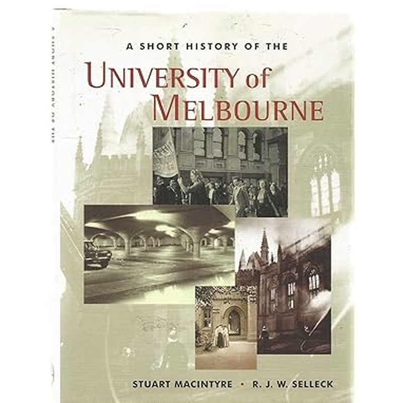 A Short History Of The University Of Melbourne, A