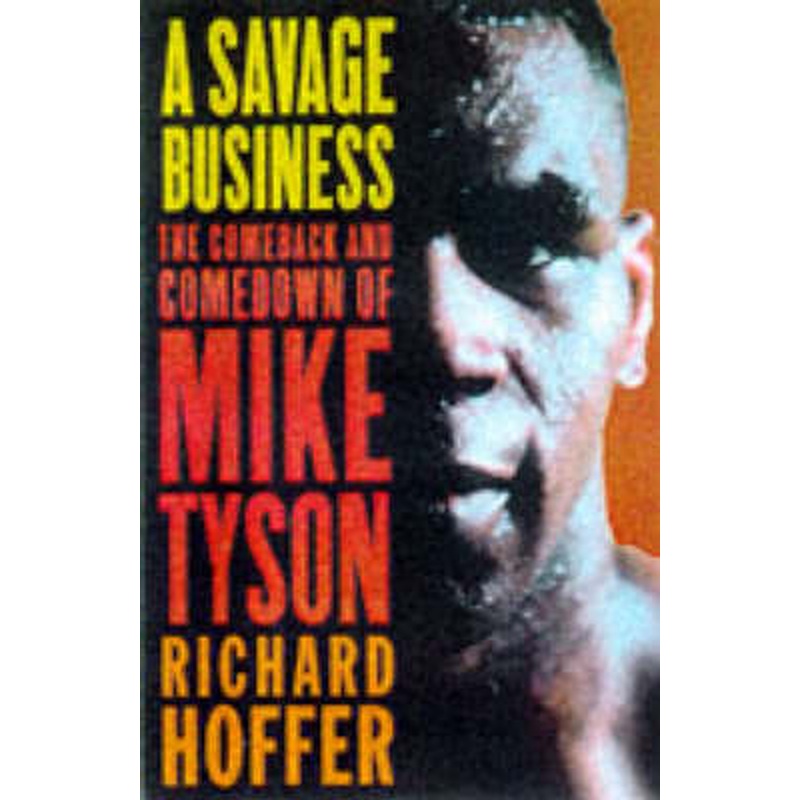 A Savage Business: Tragedy of Mike Tyson
