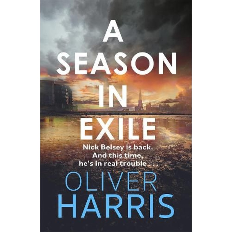 A Season in Exile: 'Oliver Harris is an outstanding writer' The Times