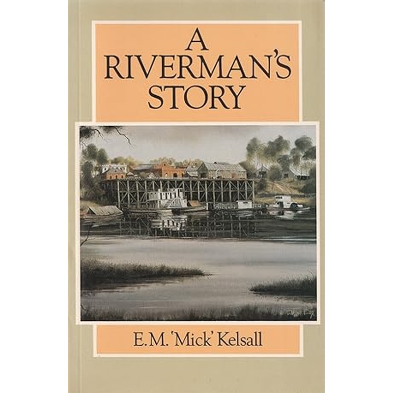 A Riverman's Story