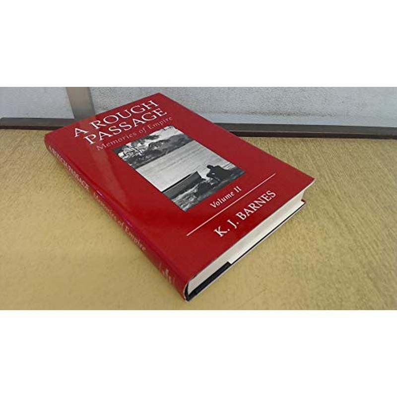 A Rough Passage: Memories of the Empire: v. 2