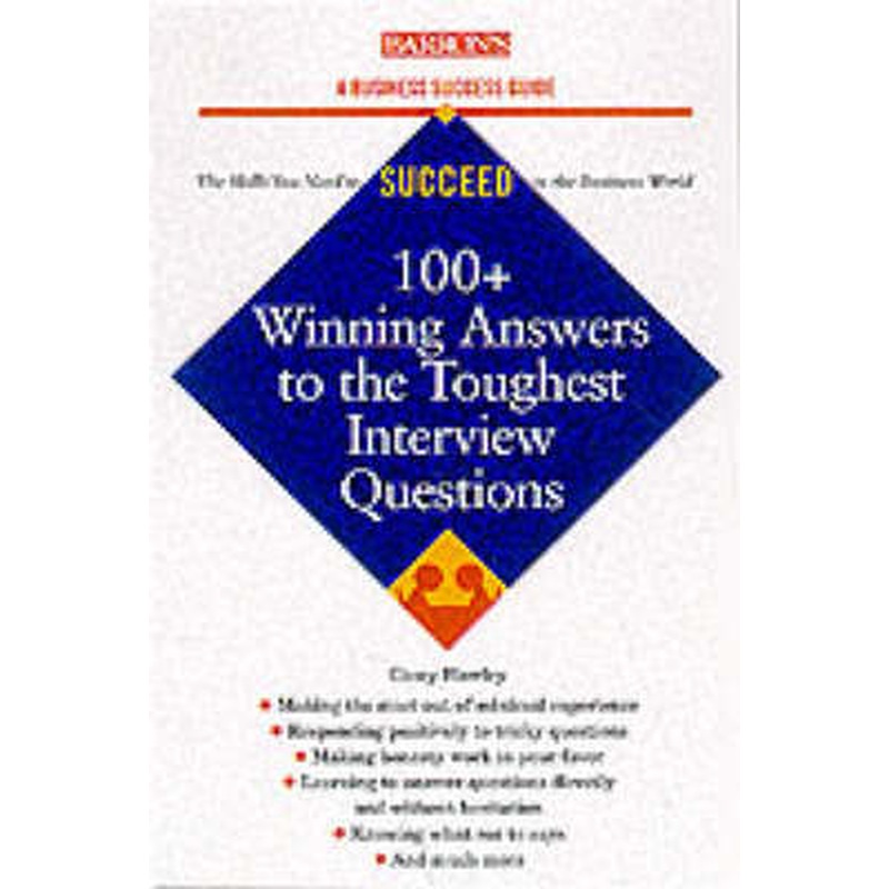 100+ Winning Answers to the Toughest Interview Questions