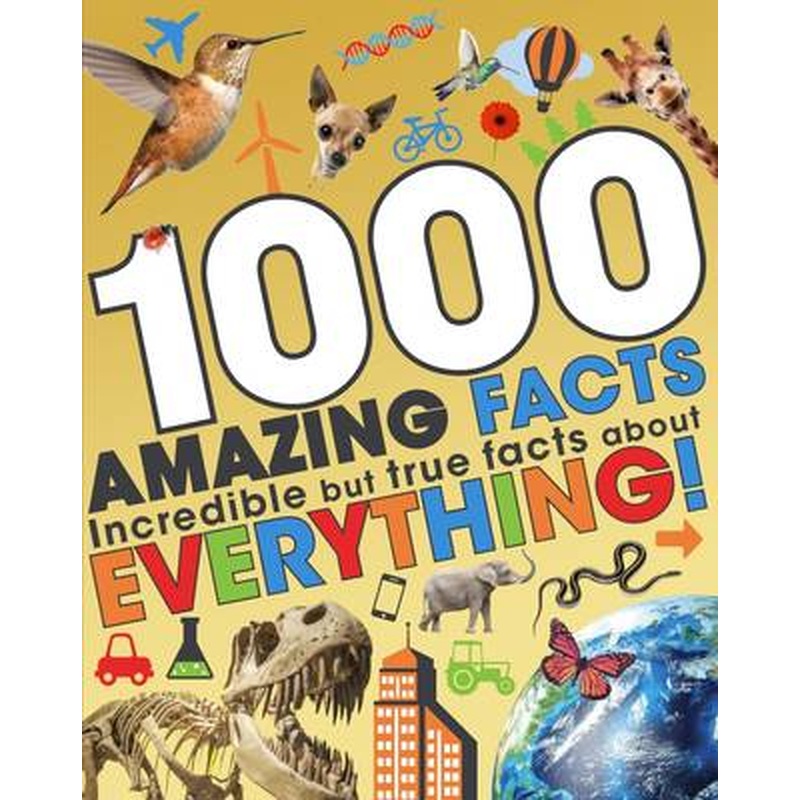 1000 Amazing Facts About Everything
