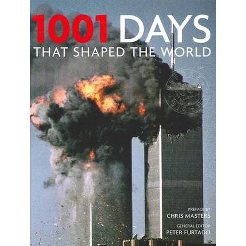 1001 Days That Shaped the World