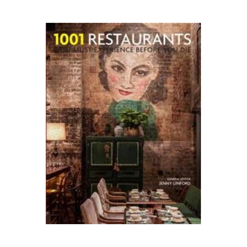 1001 Restaurants You Must Experience Before You Die