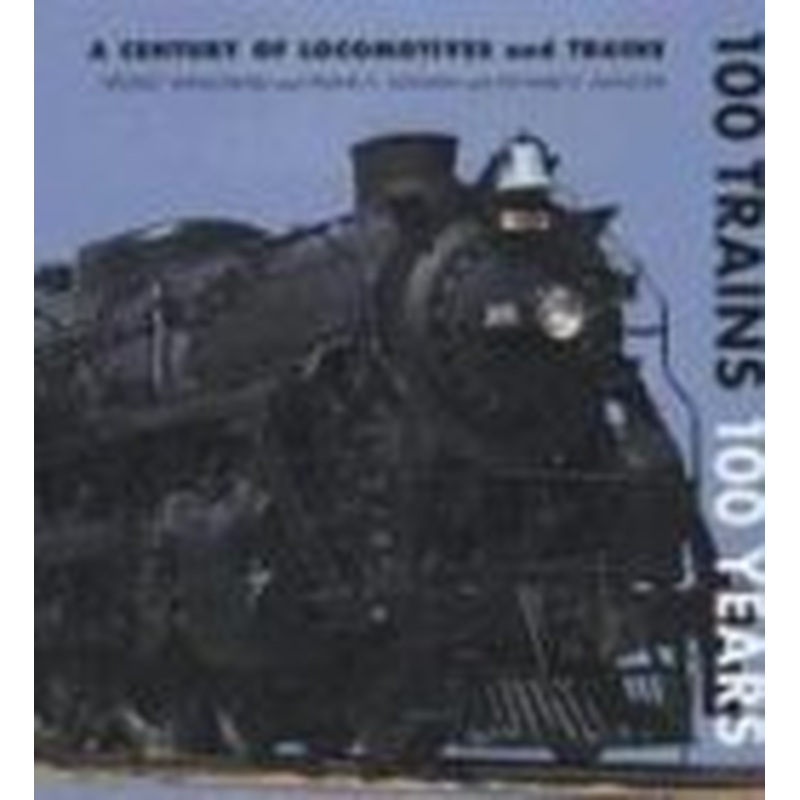 100 Trains: 100 Years