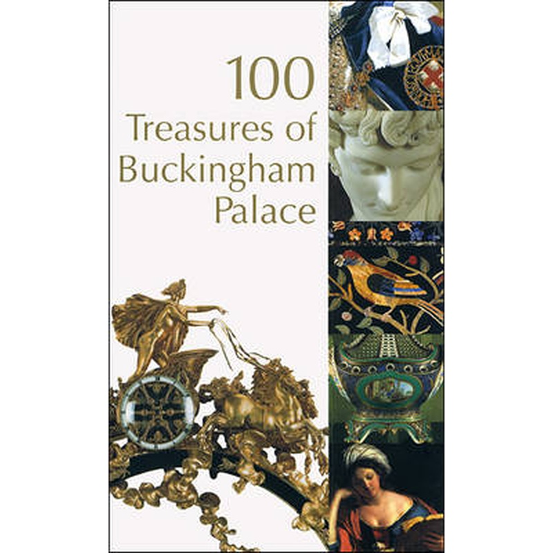 100 Treasures of Buckingham Palace