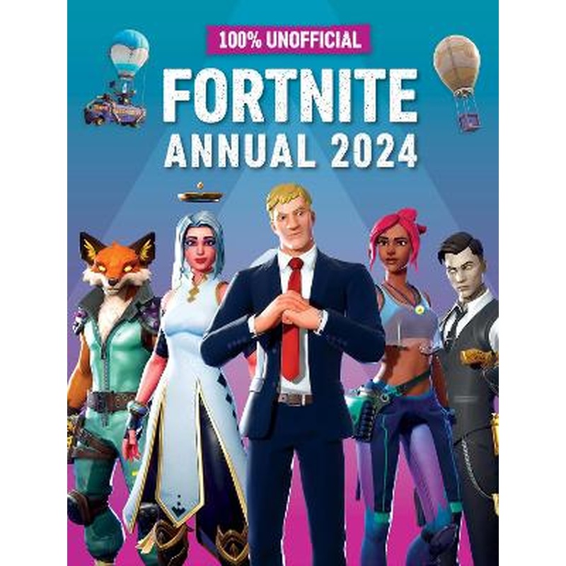 100% Unofficial Fortnite Annual 2024