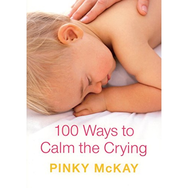 100 Ways to Calm the Crying